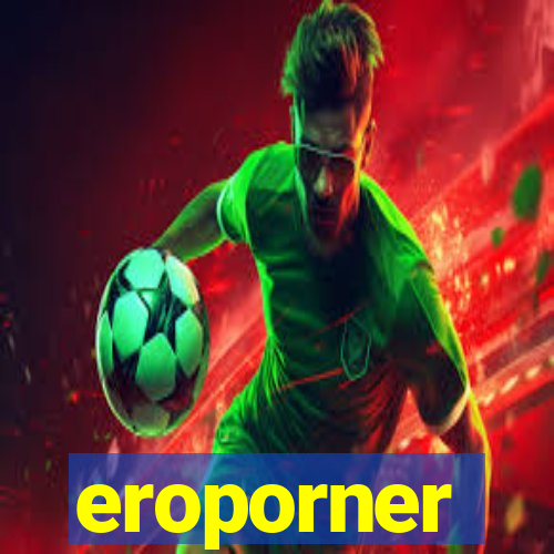 eroporner