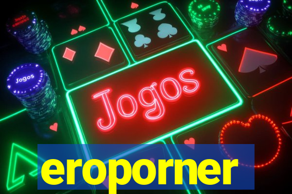 eroporner