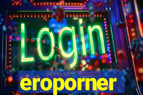 eroporner