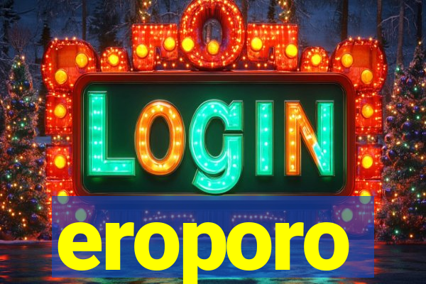 eroporo