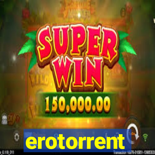 erotorrent