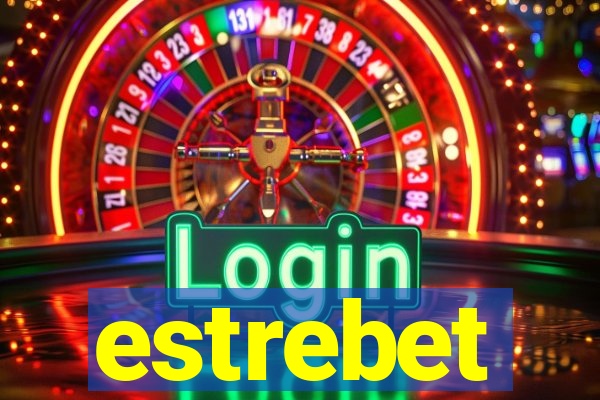 estrebet
