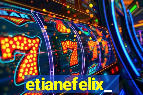 etianefelix_
