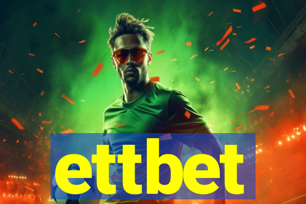 ettbet
