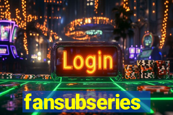 fansubseries