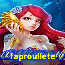 faproullete