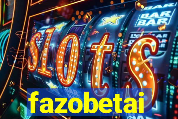 fazobetai