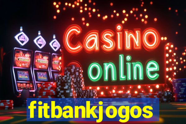 fitbankjogos