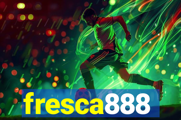 fresca888