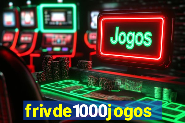 frivde1000jogos