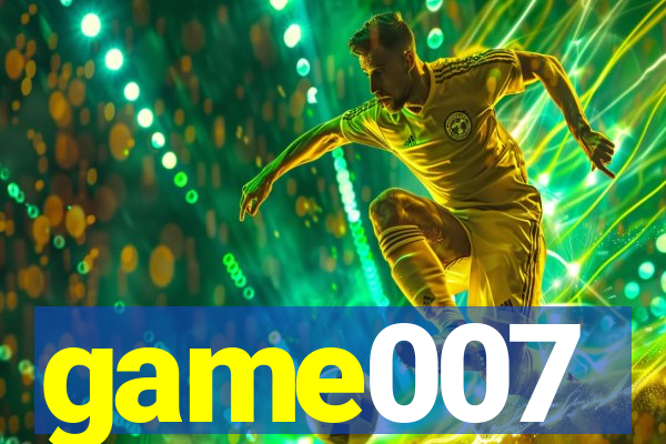 game007