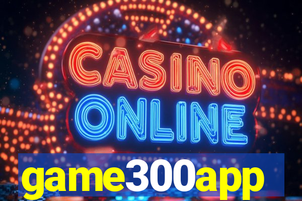 game300app