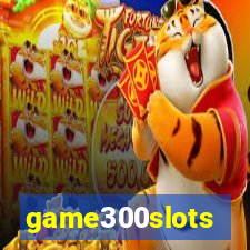 game300slots