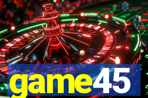 game45