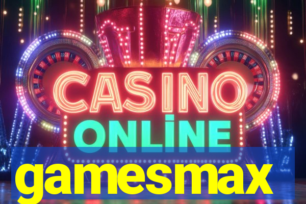 gamesmax