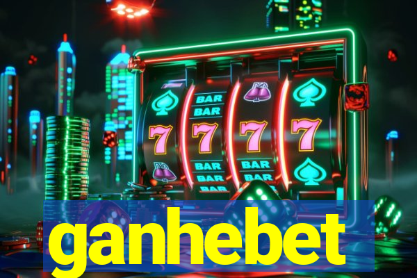 ganhebet