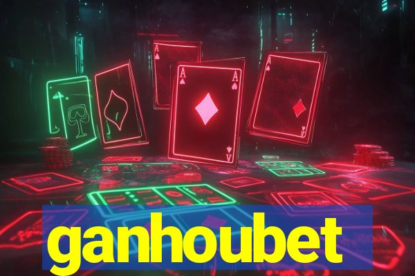 ganhoubet