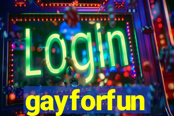 gayforfun