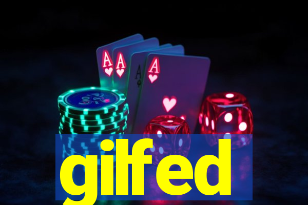 gilfed