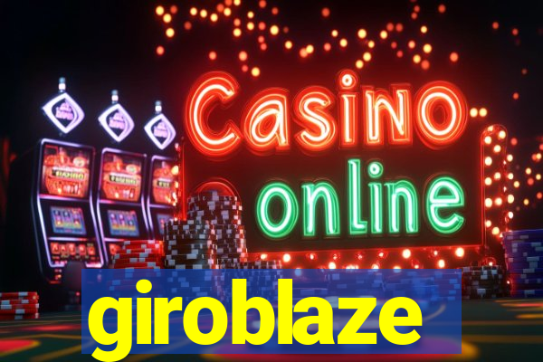 giroblaze