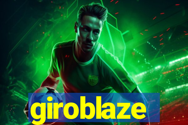 giroblaze