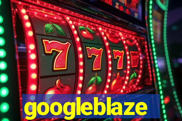 googleblaze