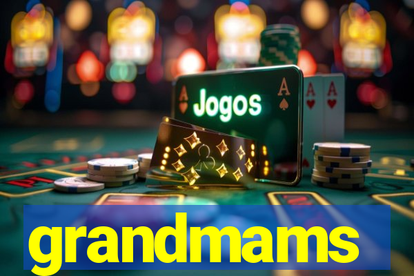 grandmams