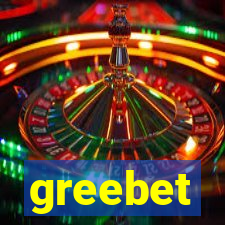 greebet