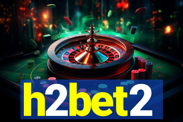 h2bet2