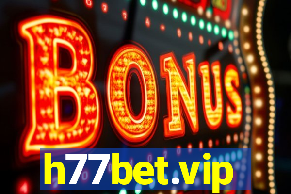 h77bet.vip