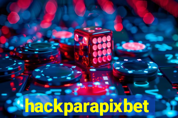 hackparapixbet