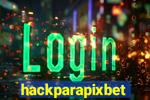 hackparapixbet