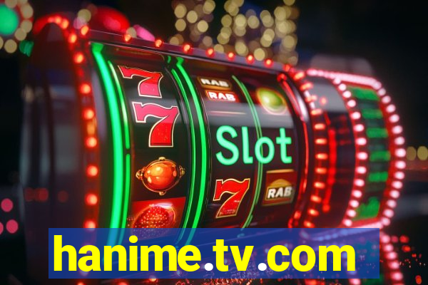 hanime.tv.com