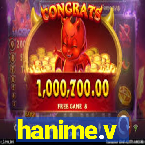hanime.v