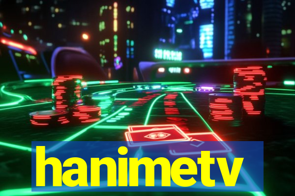hanimetv