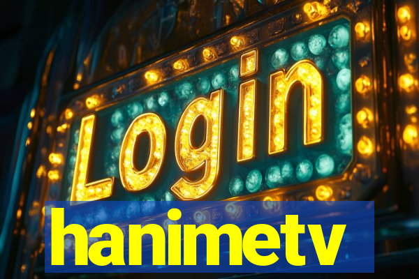 hanimetv