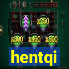 hentqi
