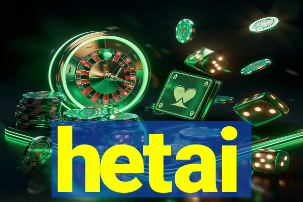 hetai