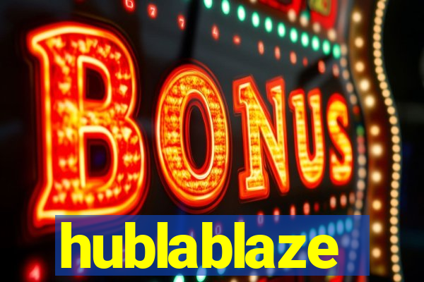 hublablaze