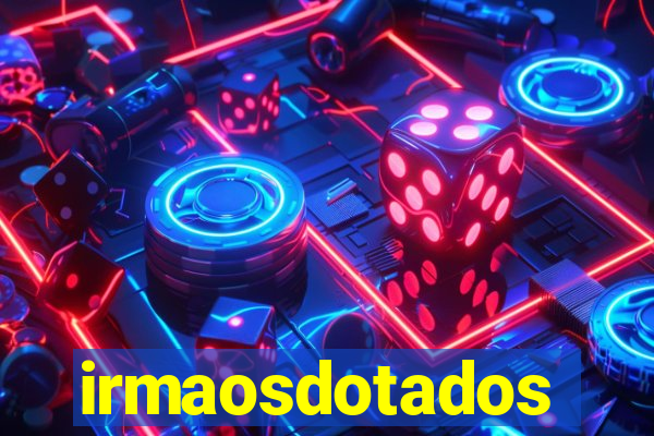 irmaosdotados
