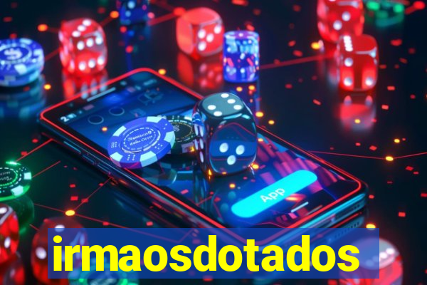 irmaosdotados