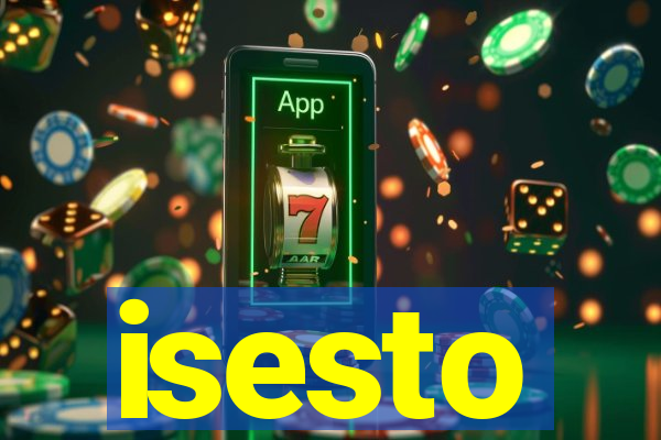 isesto