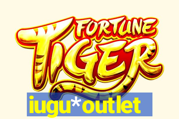 iugu*outlet