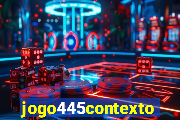 jogo445contexto