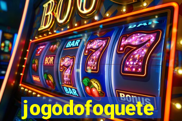 jogodofoquete