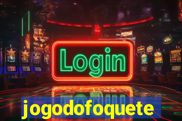 jogodofoquete