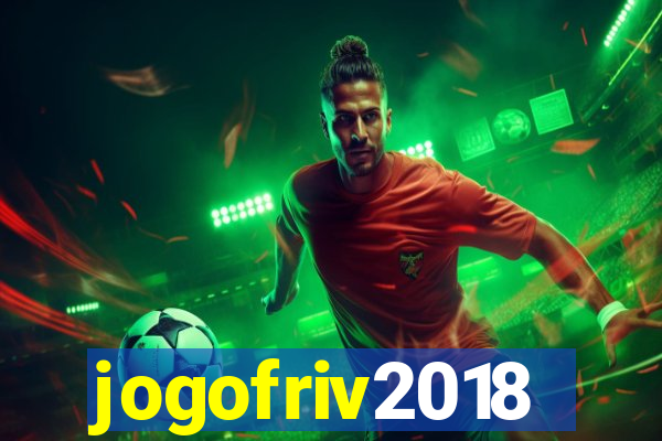 jogofriv2018