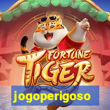 jogoperigoso