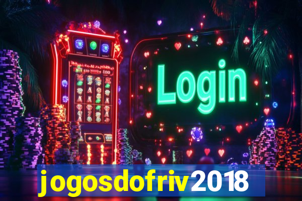jogosdofriv2018