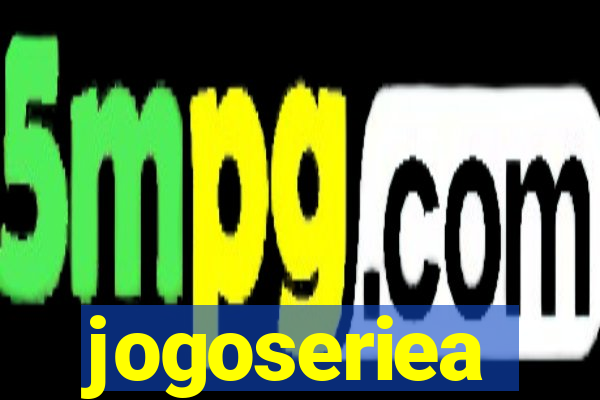 jogoseriea